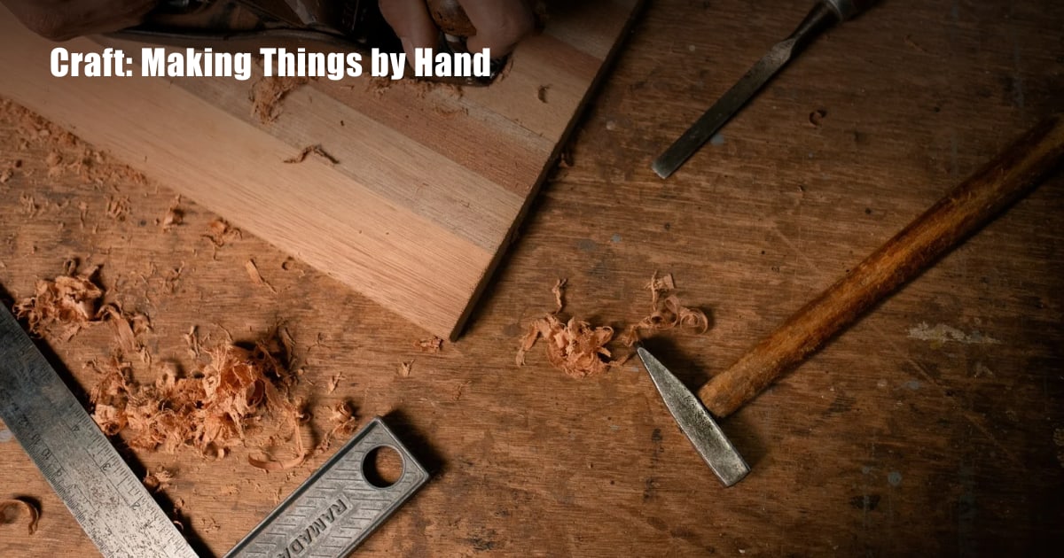 Craft: Making Things by Hand cover