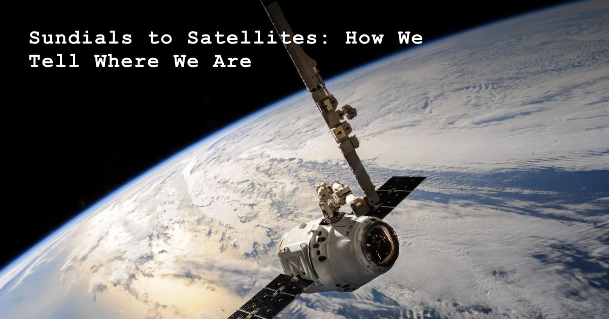 Sundials to Satellites: How We Tell Where We Are cover