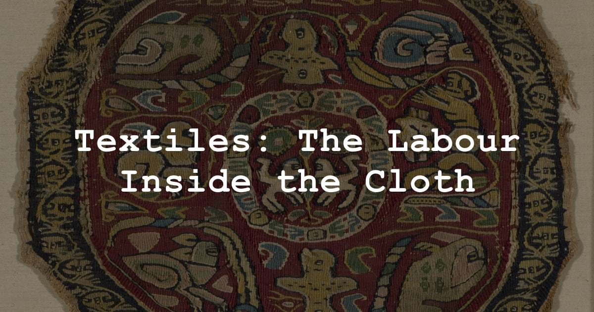Textiles: The Labour Inside the Cloth cover